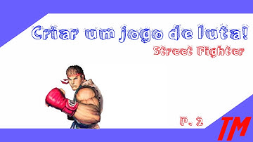 Unity - Criando um jogo de luta - Parte 2