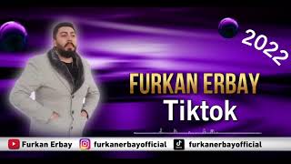 Tiktok - Furkan Erbay 2022