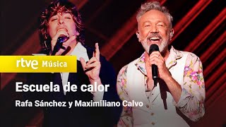 Video voorbeeld van "Rafa Sánchez y Maximiliano Calvo - "Escuela de calor" | Dúos increíbles 2023"