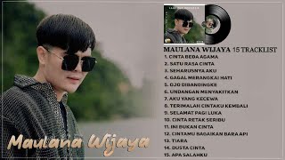 MAULANA WIJAYA FULL ALBUM TERBARU 2023 - CINTA BEDA AGAMA, SATU RASA CINTA, SEHARUSNYA AKU