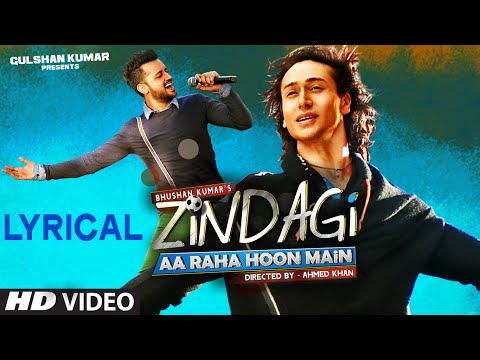 &rsquo;Zindagi Aa Raha Hoon Main&rsquo; Full Song with LYRICS | Atif Aslam, Tiger Shroff | T-Series