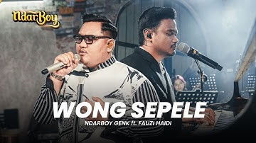 Ndarboy Genk ft. Fauzi Haidi - Wong Sepele (Official Orchestra Live Music)