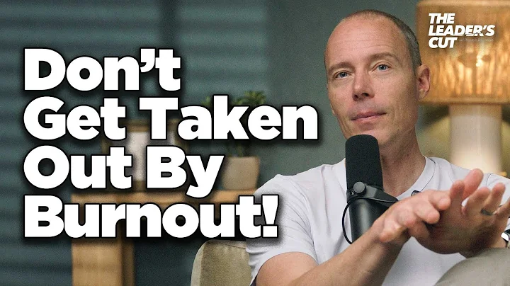 How To Navigate Burnout Seasons | The Leader's Cut w/ Preston Morrison