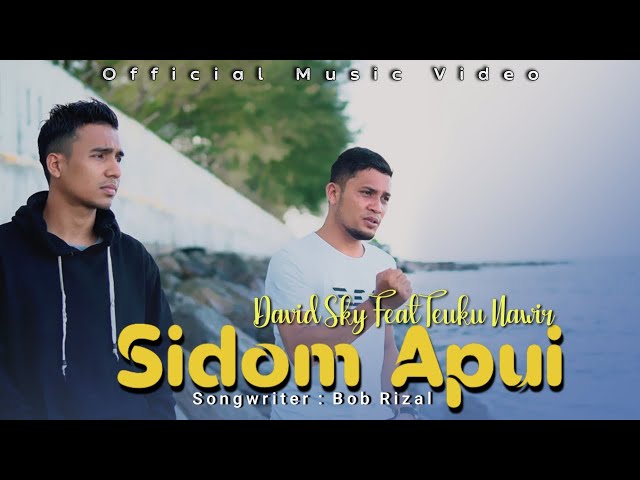 Sidom Apui-Cover Teuku Nawir Ft David Sky||Lagu Aceh Terbaru class=