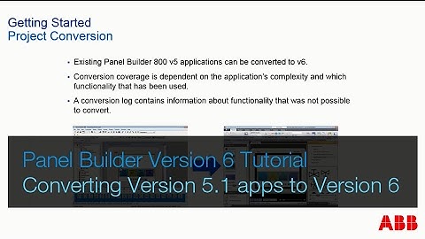 ABB Panel Builder v6 Tutorial - Converting Version 5.1 applications to Version 6