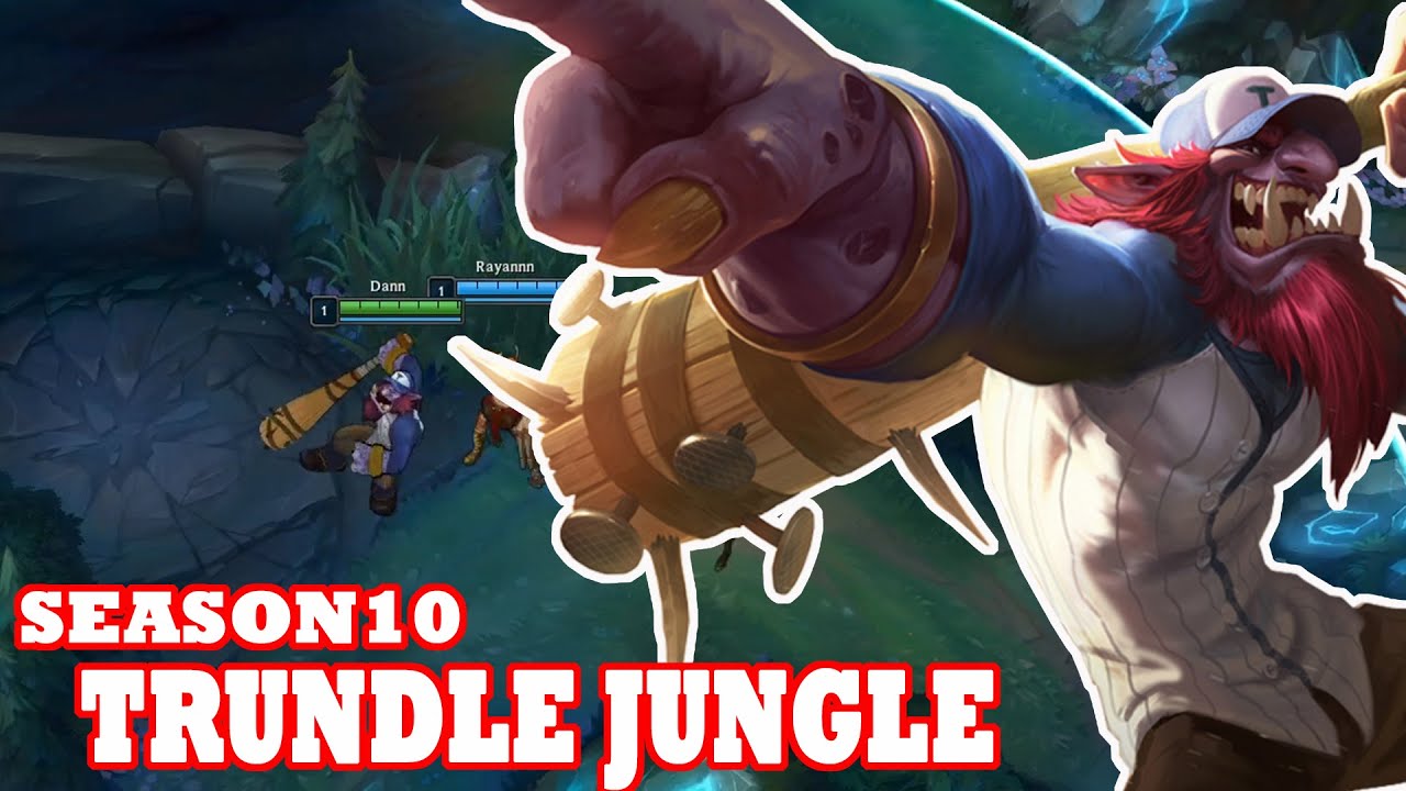 TRUNDLE JUNGLE SEASON10 LEAGUE OF LEGENDS PH YouTube