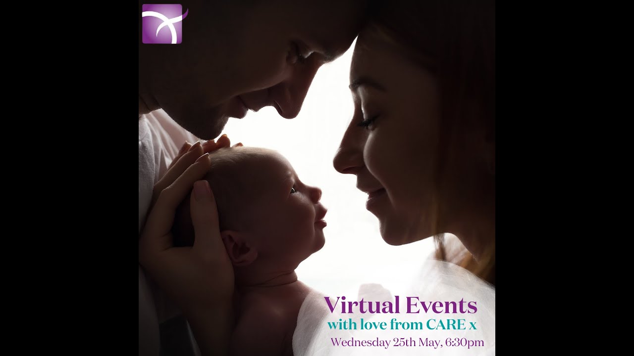 Care Fertility Virtual Event with Dr Alison Campbell and Professor Charles Kingsland 25th May 2022