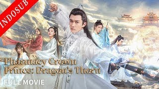 【INDO SUB】Pharmacy Crown Prince  Dragon's Thorn|Film Wuxia #vsoindonesia