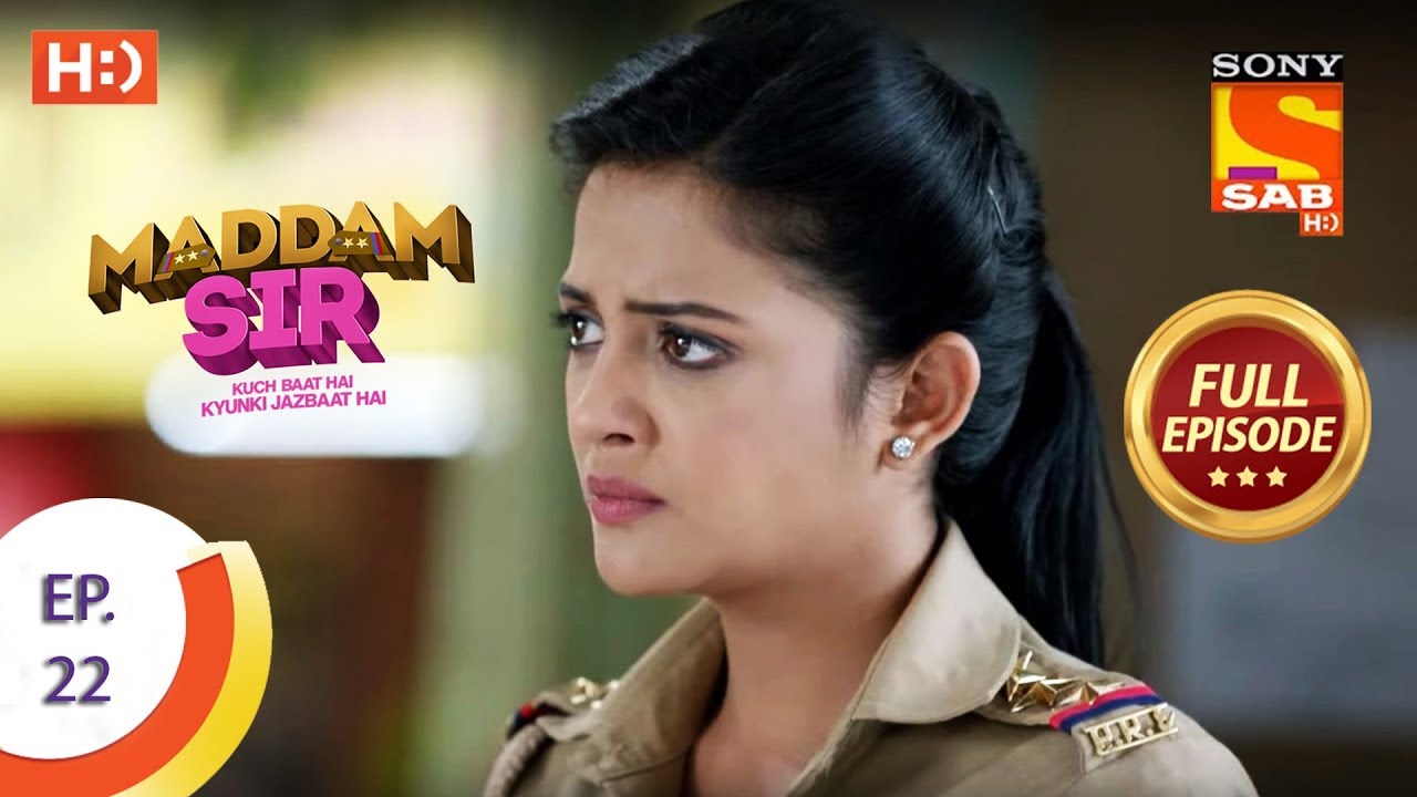 Maddam Sir   Ep 22   Full Episode   24th March 2020