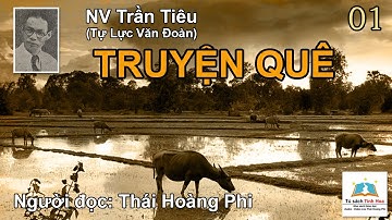 TRUYỆN QUÊ. Tập 01. Tác giả: NV. Trần Tiêu. Người đọc: Thái Hoàng Phi