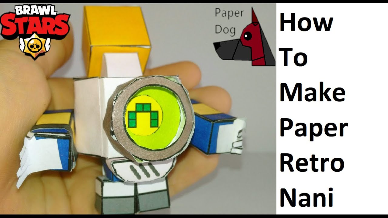 How to make a paper Retro Nani ( Brawl Stars ) Papercraft toy. Easy to ...