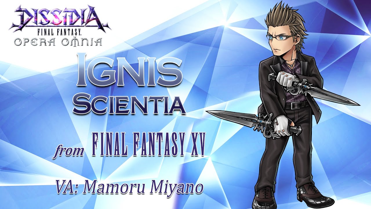 DISSIDIA FINAL FANTASY OPERA OMNIA - Ignis - YouTube