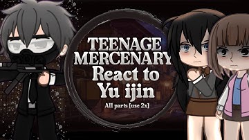 Mercenary Enrollment React to Yu ijin | All Parts| Teenage Mercenary | USE 2X| #webtoon