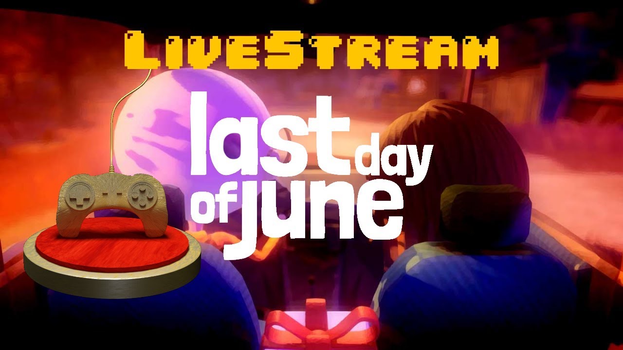 Last Day of June - Livestream