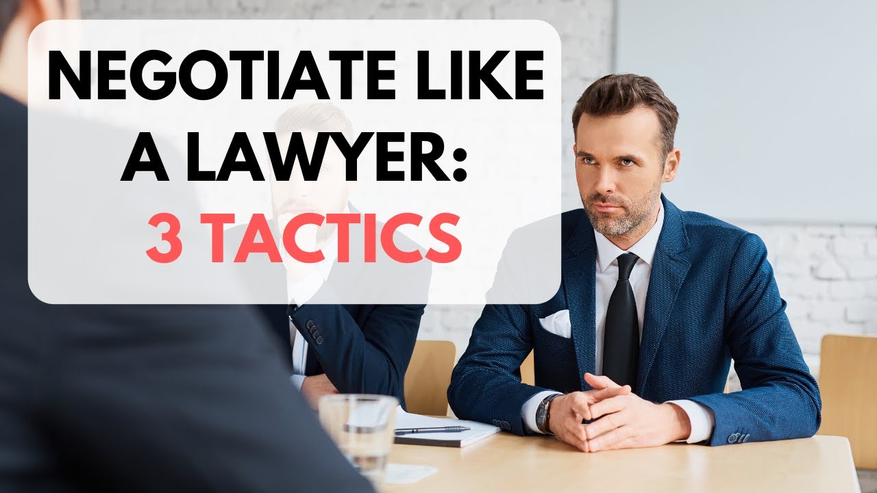 Three Negotiation Tactics Used By Lawyers