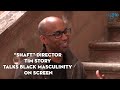'Shaft' Movie | Director Tim Story Discusses Black Masculinity On-Screen
