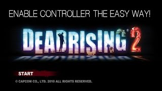 How to enable PC controller on Dead Rising 2 EASY!