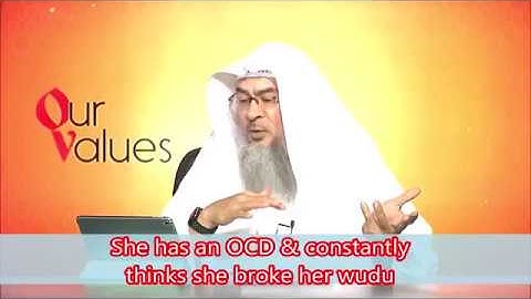 She has OCD and constantly thinks she broke her wudu - Sheikh Assim Al Hakeem