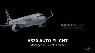 A320 Auto Flight - Managed vs. Selected Mode