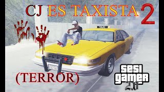 CJ es taxista 2 (terror) GTA San Andreas loquendo