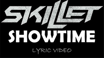 Skillet - Showtime - 2024 - Lyric Video