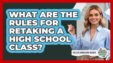 What Are the Rules for Retaking a High School Class?