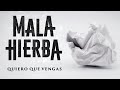 Mala Hierba Quiero Que Vengas Videoclip Oficial Mala Hierba Quiero Que Vengas Videoclip Oficial