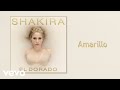 Shakira  amarillo audio
