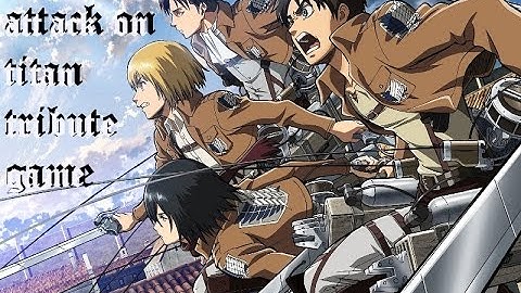 we will kill all the titans (attack on titan tribute game part 1)