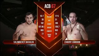 Салимгерей Расулов Vs. Евгений Ерохин Salimgerey Rasulov Vs. Evgeny Erokhin Acb 67