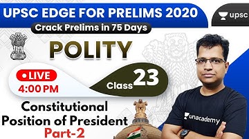 UPSC EDGE for Prelims 2020 | Indian Polity by Pawan Sir | Constitutional Position of President