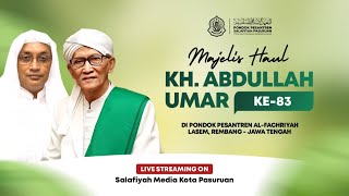 🔴 LIVE - MAJELIS HAUL KE 83 ALMAGHFURLAH KH. ABDULLAH UMAR DAN PARA MASYAYIKH PP AL FAKHRIYYAH