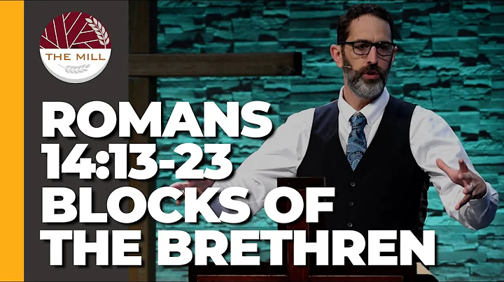 The Blocks Of The Brethren (Romans 14:13-23)