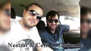 Nesimi Samaxili & Celil - O Gedende (Resmi Musiqi)