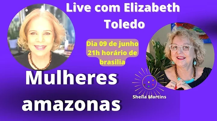 Mulheres Amazonas com Elizabeth Toledo