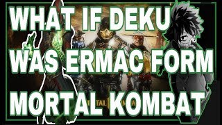 What if Deku was Ermac from Mortal Kombat