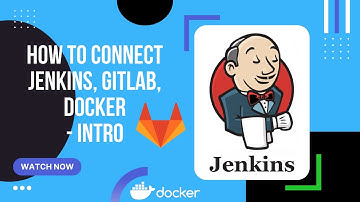 How to connect Jenkins with GitLab and Docker - intro