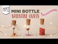 Mini Bottle Valentine Crafts | Valentine craft ideas