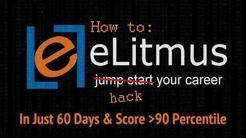 eLitmus: How to Prepare for eLitmus in only 60 days & Score More Than 90 Percentile