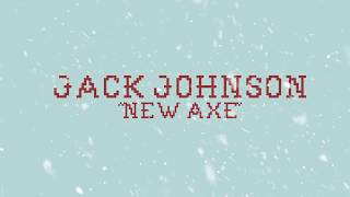 Video thumbnail of "Jack Johnson - "New Axe""