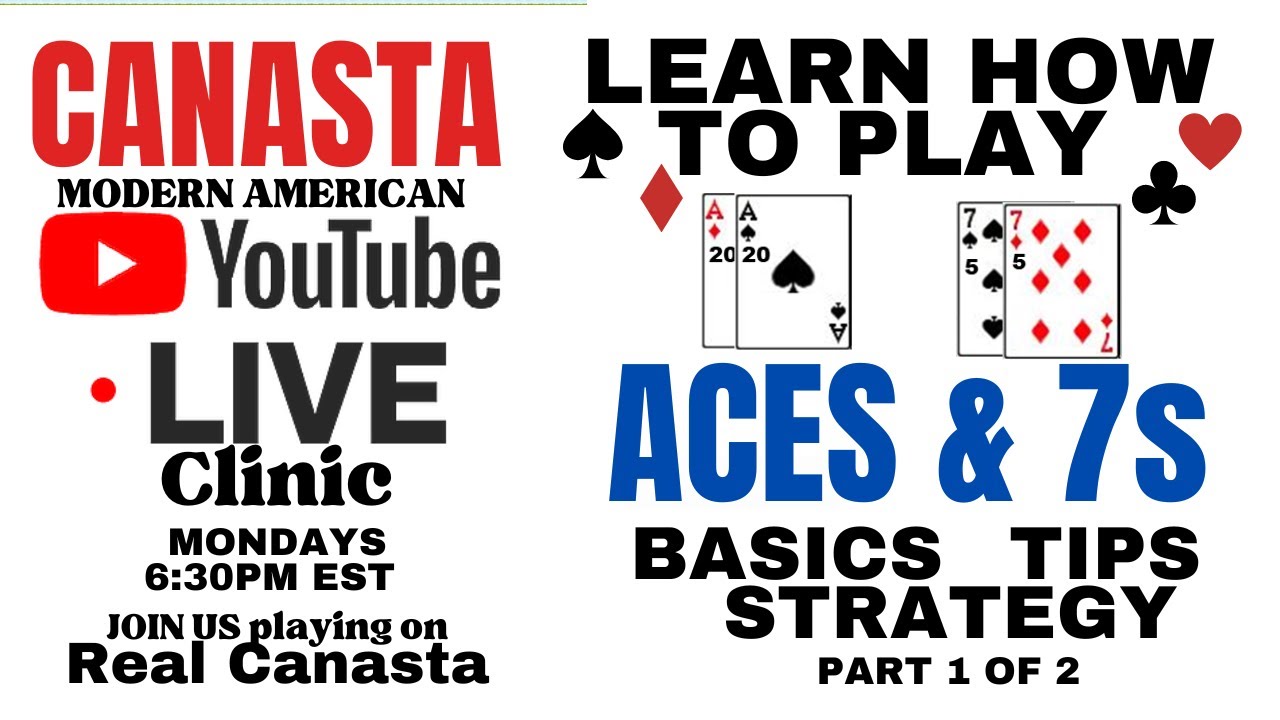 Canasta Card Game Aces 7s Strategy Tips Basics How To Play Live Clinic 