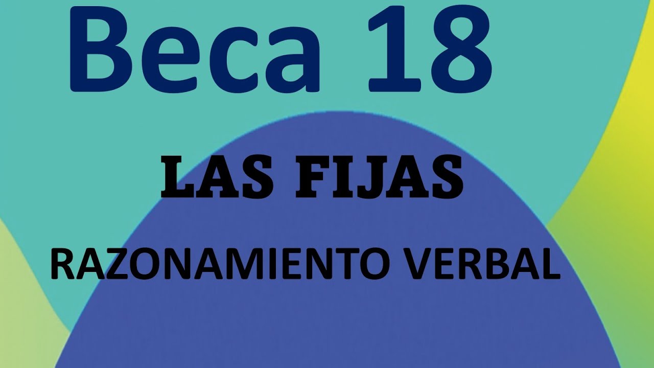LAS-FIJAS - BECA 18 - RAZONAMIENTO VERBAL