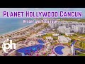 Planet Hollywood Beach Resort Cancun Food and Resort Tour