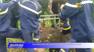 Cứu người đàn ông sau 4 ngày rơi xuống giếng sâu 25m