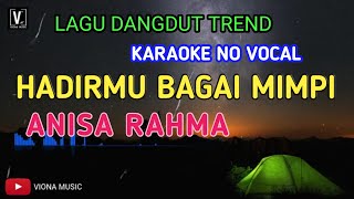 Hadirmu Bagai Mimpi - Karaoke No vocal ( Nada Cewek ) Anisa Rahma