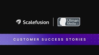 Windows Device Management with Scalefusion | Ullman Media | Customer Success Stories