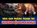 Nga "Nghiền Nát" Thành Trì, Ukraine Bị Dồn Vào Đường Cùng Dội Lửa Trả Đũa Thẳng Vào Điện Kremlin!