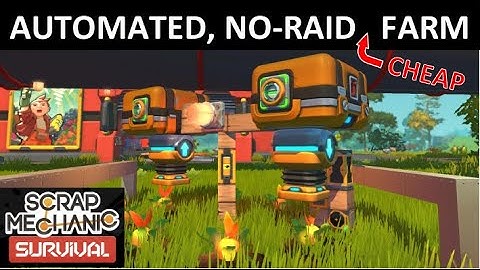 Small, Fully-Automated, Cheap, No-Raid Farm in Scrap Mechanic Survival