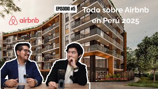 Episodio #5 Hipotek2: Todo sobre Airbnb en Perú 2025 - Alquiler & Venta Inversión con IA