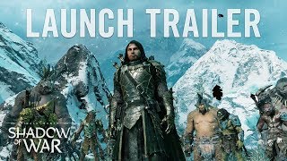 Middle-earth: Shadow of War - Official Launch Trailer